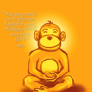 20994-monkey-mind-on-the-loose-keep-focused-monkey-mind-wants-to